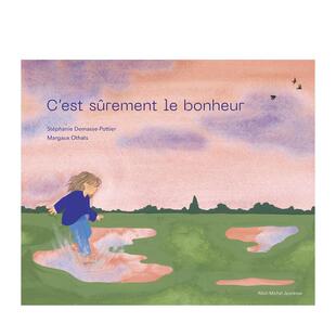 【现货】这就是幸福【Stéphanie Demasse-Pottier】C’ests rement le bonheur法文艺术绘本Stéphanie Demasse-Pottier精装3-6岁