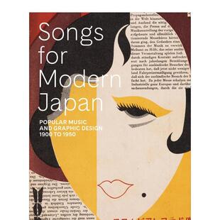 【现货】现代日本之歌 流行音乐与平面设计 1900-1950Songs for Modern Japan英文综合设计Brown精装MFA Publications进口原版书9