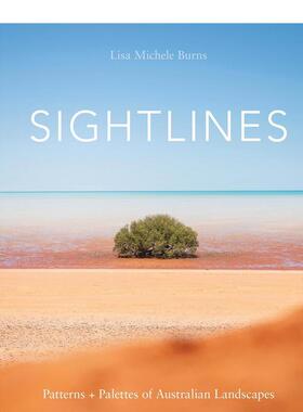 【预售】视线澳大利亚景观的图案和色调英文摄影集自然景观进口原版外版书Michelle Burns精装14岁以上Sightlines Patterns + Pa
