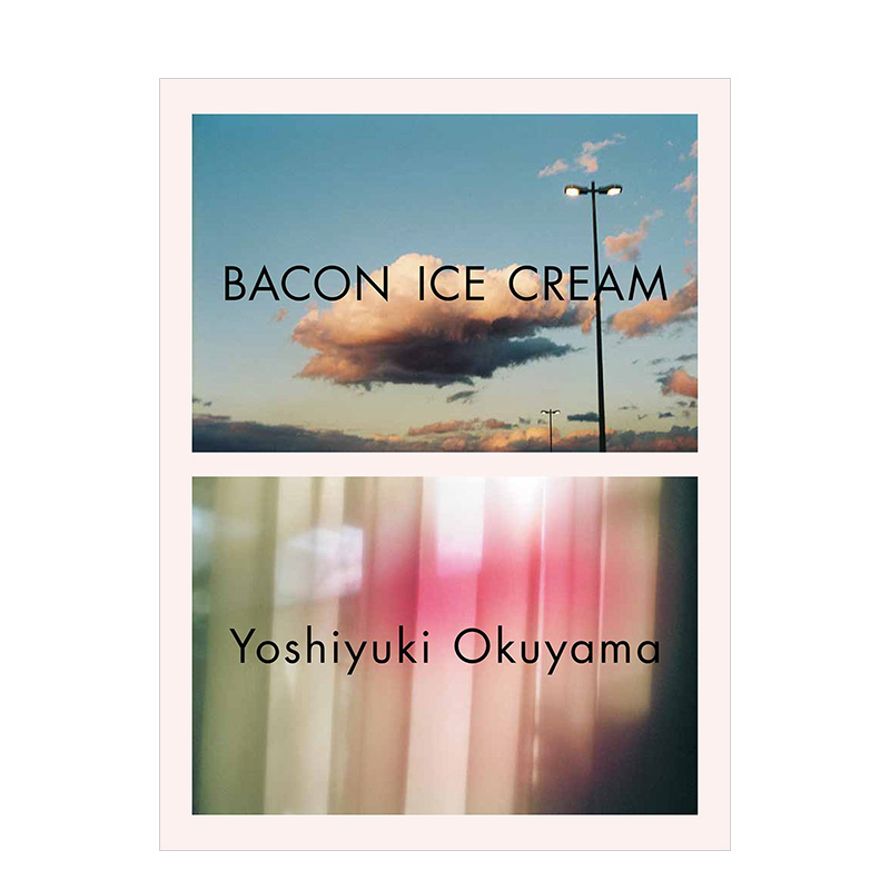 【预 售】BACON ICE CREAM日文摄影作品集奥山进口原版外版书籍パルコ