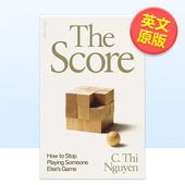 如何停止玩别人 游戏The Thi Score英文生活生活综合C. 得分 Allen Nguyen精装 预售 Lane进口原版 书9780241653975