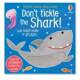 Feely the Don 别给鲨鱼挠痒痒 触摸发声书 书3 Tickle 预售 6周岁 Sound Touchy Shark 英文儿童趣味进口原版 外版