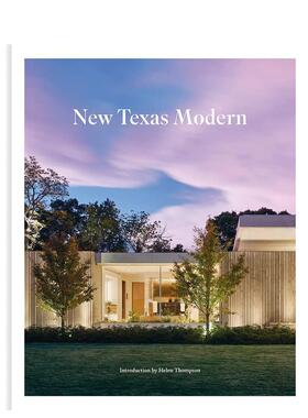 【预售】新德克萨斯现代风New Texas Modern英文建筑设计风格与材料构造Helen Thompson精装Images Publishing进口原版书97818 7