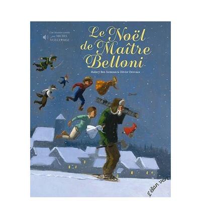 【现货】贝罗尼先生的圣诞节Le No?l de ma?tre Belloni法文儿童绘本Hubert Ben Kemoun3-6岁l’Elan vert进口原版书9782844556967