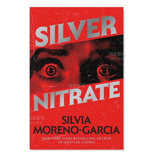 【预售】硝酸银英文文学小说进口原版外版书平装14岁以上Silver Nitrate Silvia Moreno-Garcia Quercus Books