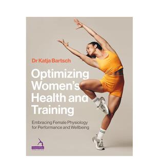 【预售】女性健康与运动优化指南：顺应女性生理机制,提升运动表现与健康水平Optimizing Women’s Health and Training英文运动B