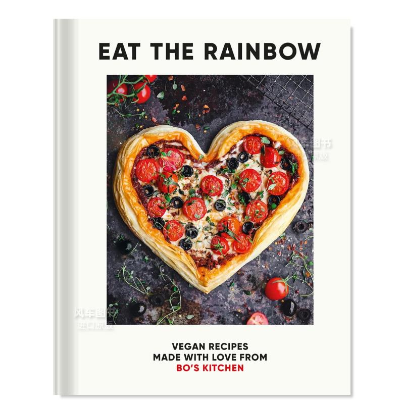 【预售】吃掉彩虹：充满爱的纯素食谱 ins红人Bo’s Kitchen英文餐饮Eat the Rainbow: Vegan Recipes Made with Love精装Harriet