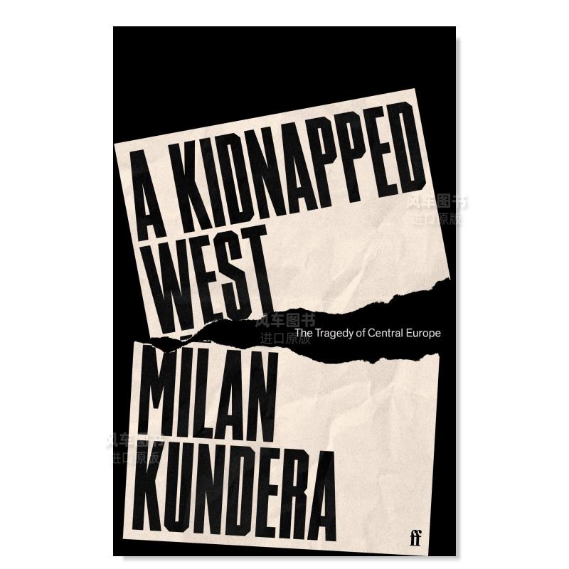 【预售】被绑架的西方中欧的悲剧英文社会科学进口原版外版书精装14岁以上A Kidnapped West The Tragedy of Central Europe Mil