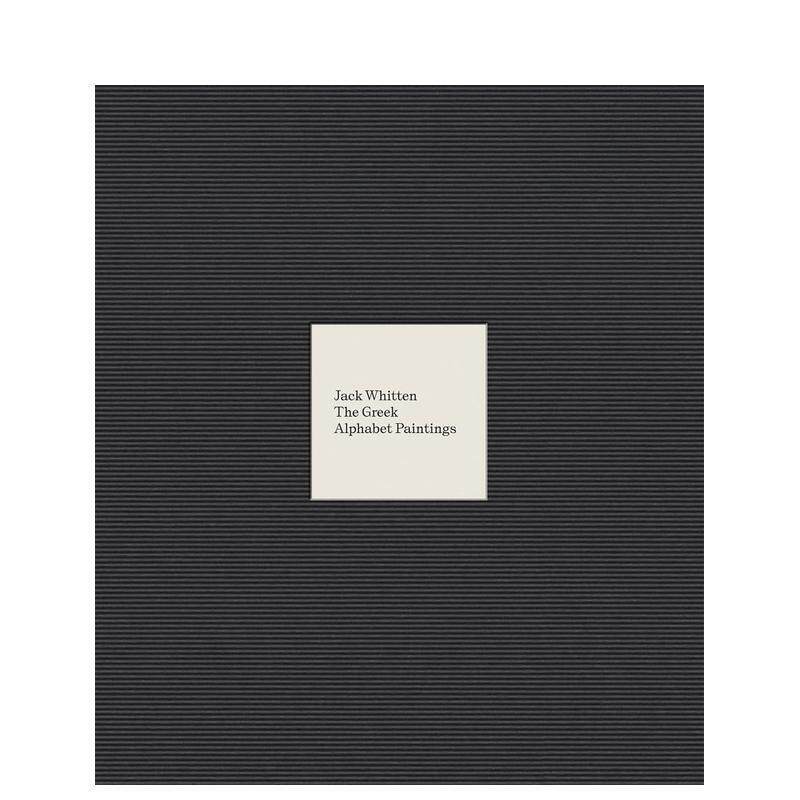 【预售】杰克惠滕希腊字母系列Jack Whitten英文外国美术20世纪Donna De SalvoDia Art Foundation精装进口原版书9780944521991