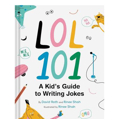 【预售】LOL 101给孩子的笑话指南LOL 101 A Kid‘s Guide to Writing Jokes英文儿童趣味6-9岁精装Roth  David ; Shah  Rinee ;