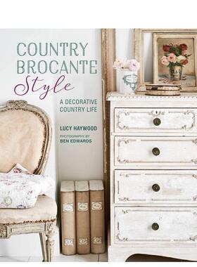【现货】【英亚畅销版】法国复古风VS英国小镇风Country Brocante Style英文室内设计空间与装饰LucyHaywood精装Ryland Peters&Sm