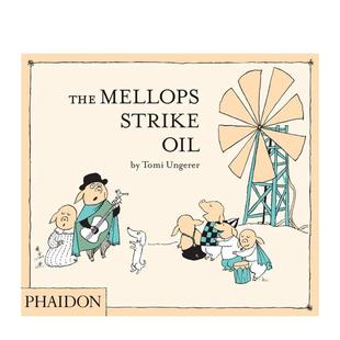 Mellops Strike Oil英文儿童绘本虚构类Tomi Press进口原版 采油记The UngererPhaidon 书9780714862491 预售