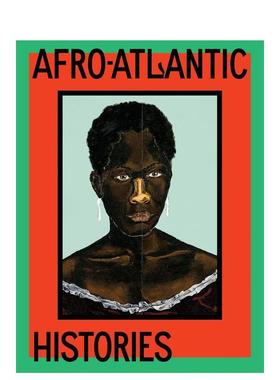 【预售】非洲-大西洋历史Afro-Atlantic Histories英文博物馆展览私人收藏画册Adriano Pedrosa精装DelMonico Books进口原版书978