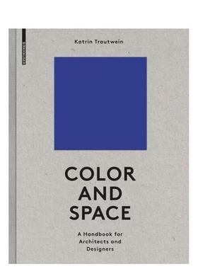 【预售】色彩与空间建筑师及设计师手册Color and Space 英文建筑风格与材料构造Katrin Trautwein进口原版书精装Birkhauser97830