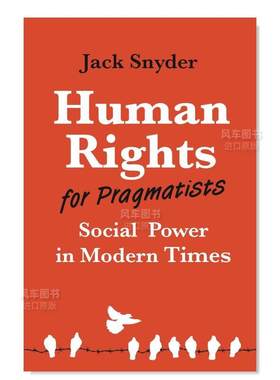 【预售】实用主义者的人权现代的社会权力英文社会科学进口原版外版书精装Human Rights for Pragmatists Social Power in Moder