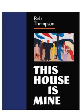 【现货】鲍勃汤普森 这房子是我的Bob Thompson英文外国美术20世纪Adrienne L. Childs精装Yale University Press进口原版书97803