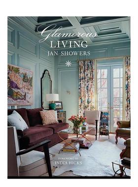【现货】迷人的生活Glamorous Living英文室内设计空间与装饰Jan Showers 精装Abrams进口原版书9781419742781