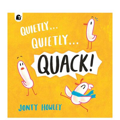 【现货】轻轻地……轻轻地……嘎Quietly . . . Quietly . . . QUACK!英文儿童绘本虚构类Jonty Howley平装Happy Yak进口原版书97