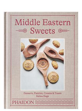 【预售】中东糖果甜品集Middle Eastern Sweets英文餐饮Salma Hage精装进口原版书Phaidon Press9781838663384