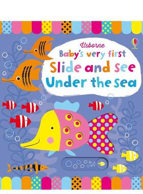 【现货】【滑动看】海底世界【Baby’s very first Slide and See】Under the Sea英文儿童趣味Fiona Watt Stella Baggott精装Usb