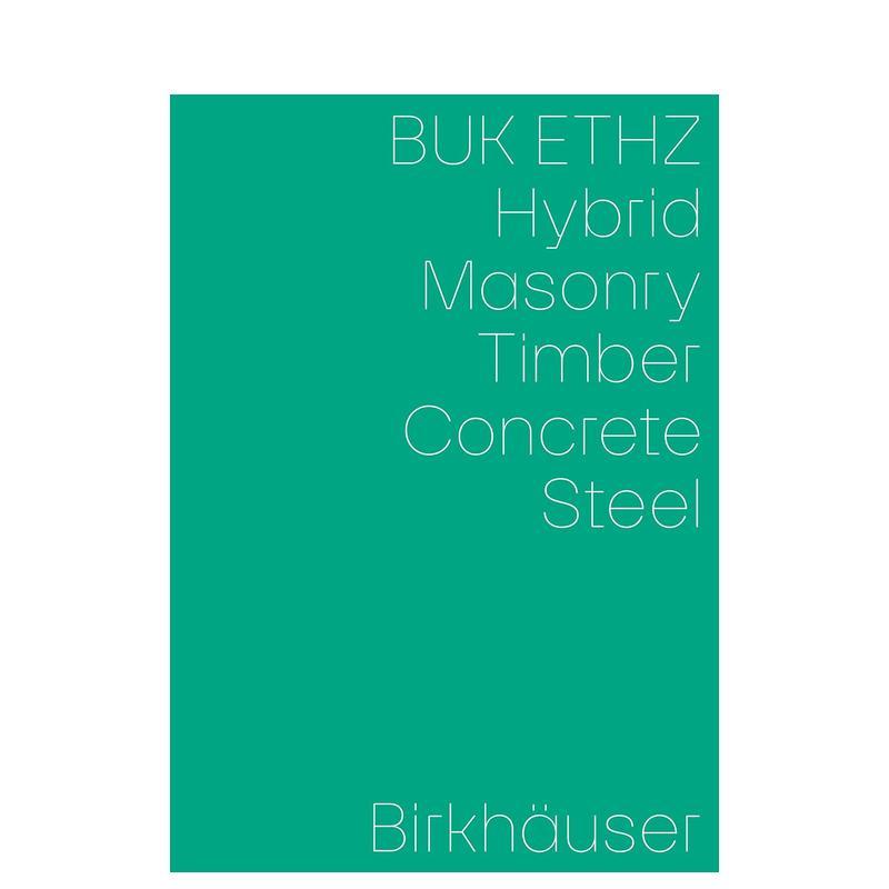 【现货】混合材料砖石结构混凝土木材钢Hybrid, Masonry, Concrete, Timber, Steel英文建筑设计建筑风格与材料构造Daniel Mettle