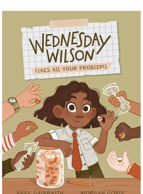 【现货】威尔逊星期三解决你所有的问题Wednesday Wilson Fixes All Your Problems英文儿童章节书Bree Galbraith精装Kids Can Pr