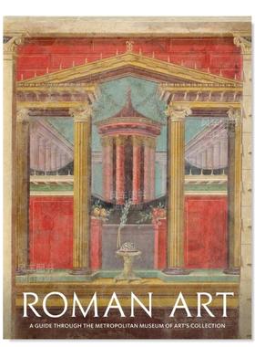 【预售】罗马艺术：大都会艺术博物馆藏品指南英文博物馆展览私人收藏画册进口原版外版书精装14岁以上Roman Art: A Guide throu