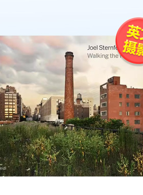 【现货】乔尔·斯坦菲尔德：行走于高线公园 (增订版)英文摄影集摄影师专辑精装进口原版外版书Joel Sternfeld: Walking The High
