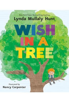 【预售】树梢上的愿望Wish in a Tree英文儿童绘本人际关系Lynda Mullaly Hunt精装3-6岁Nancy Paulsen Books进口原版书978152473