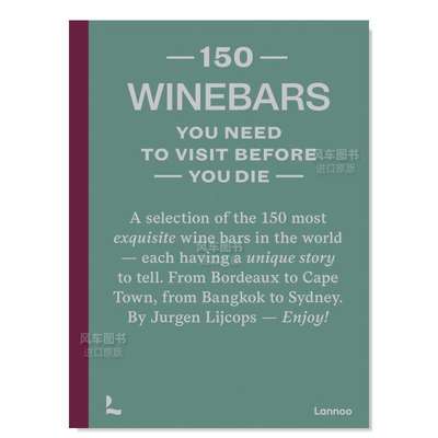 【预 售】【150 series】有生之年必去的150个酒吧英文建筑风格与材料构造设计进口原版外版书籍150 wine bars you need to visit