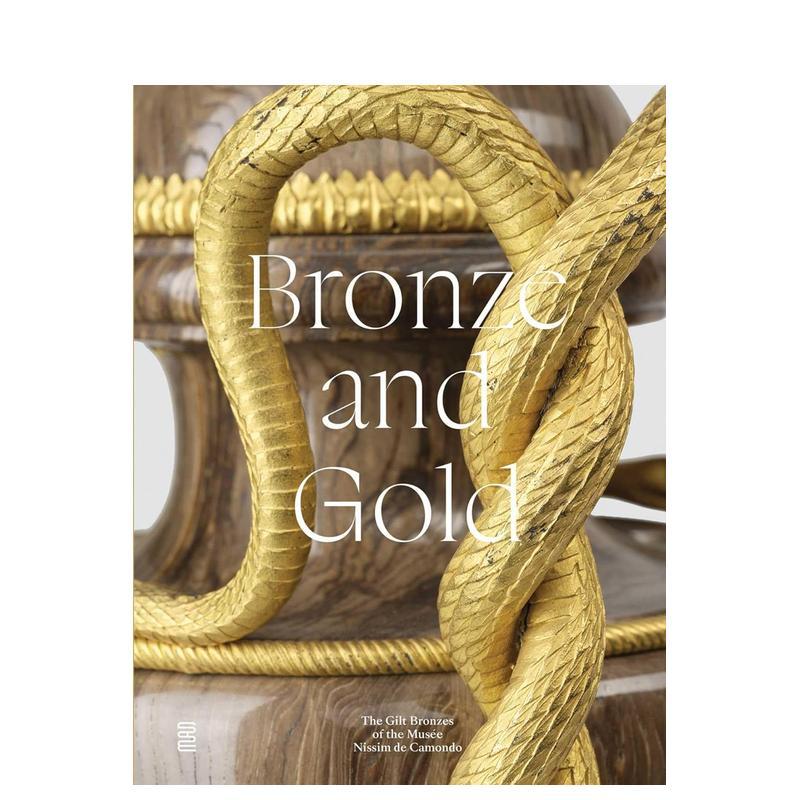【现货】青铜与黄金来自尼西姆德卡蒙多博物馆的鎏金青铜器Bronze 英文博物馆展览私人收藏画册Anne Forray-Carlier精装Musée de