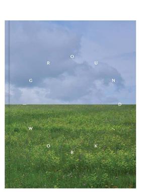 【预售】Groundwork 2025全球当代艺术家雕塑作品展Ground/work 2025英文博物馆展览私人收藏画册Glenn Adamson精装Clark Art Ins