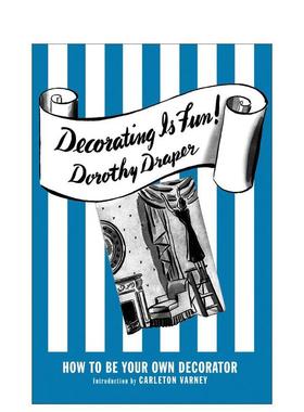 【预售】装饰之趣Decorating Is Fun英文室内设计空间与装饰Dorothy Draper精装Shannongrove Press进口原版书9780985225629