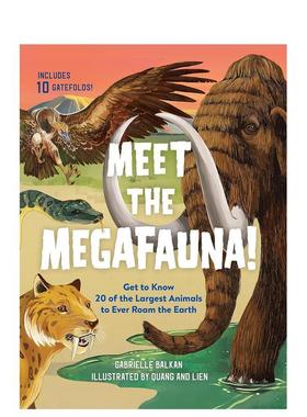 【预售】认识型动物英文儿童绘本知识百科进口原版书精装Meet the Megafauna!Gabrielle Balkan  Quang Workman