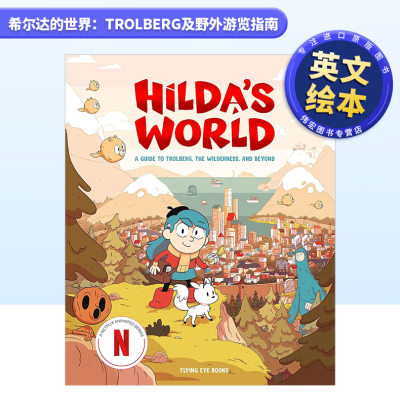 【预 售】希尔达的世界:Trolberg及野外游览指南 Hilda’s World: A Guide to Trolberg, the Wilderness, and Beyond 英文儿童绘