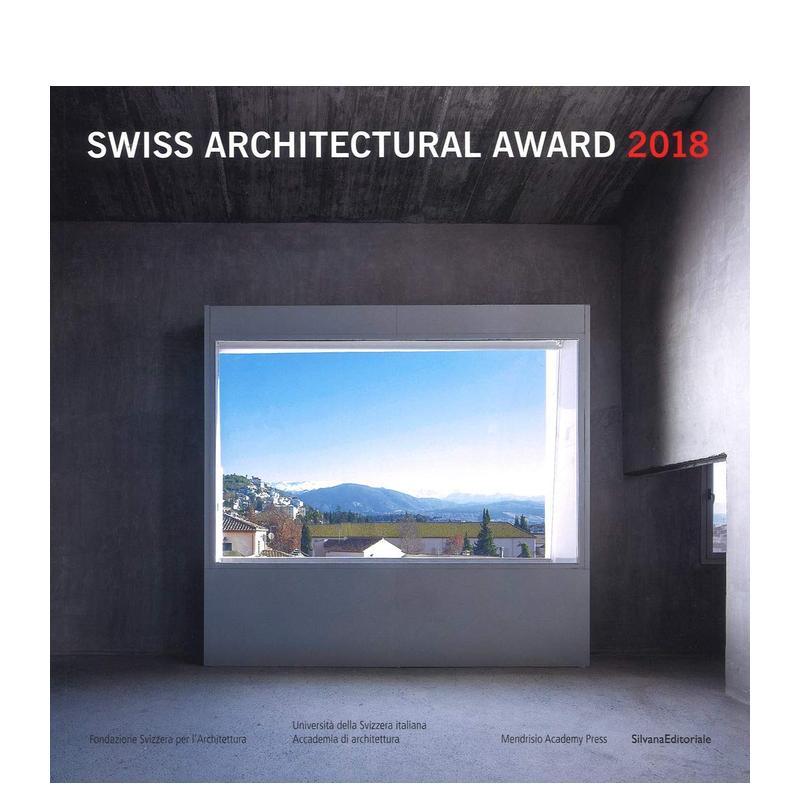 【预售】2018 年瑞士建筑奖Swiss Architectural Award 2018英文建筑设计建筑师工作室Nicole Navone平装Silvana进口原版书978883