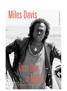 【预售】迈尔斯戴维斯——马里布三日拉尔夫奎因克摄影集Miles Davis—Three Days in Malibu英文音乐Arnie ReimerScheidegger &