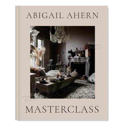 【现货】英国室内设计师Abigail Ahern：大师家居设计案例英文室内设计空间与装饰精装进口原版外版书籍Masterclass