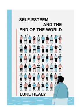 【现货】自尊心与世界末日Self-Esteem and the End of the World英文漫画Luke Healy平装Drawn and Quarterly进口原版书97817704