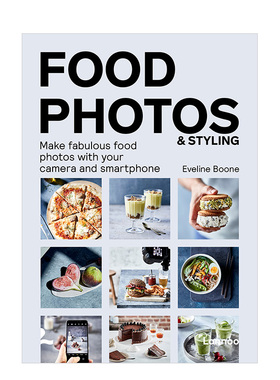 【预售】食物摆拍造型指南英文摄影综合作品进口原版外版书平装Food Photos & Styling Eveline Boone Lannoo Publishers