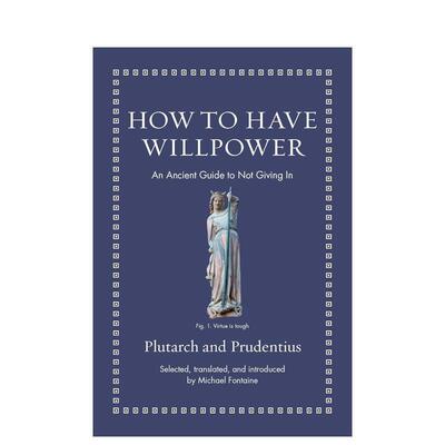 【现货】【How to轻哲学系列】意志力之章How to Have Willpower英文社会科学Plutarch 精装Princeton University Press进口原版书