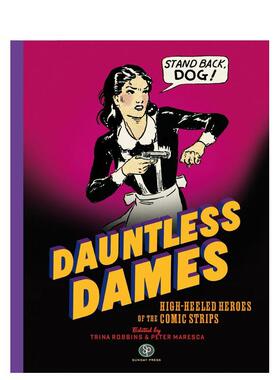 【预售】无畏的贵妇人漫画中的高跟鞋英雄Dauntless Dames High-Heeled Heroes of the Comics英文漫画图书精装进口原版书Variou