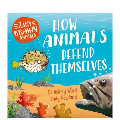 【现货】奇智动物 动物如何自我防御Zany Brainy Animals英文儿童绘本知识百科Dr. Ashley Ward平装9-12岁Wayland进口原版书