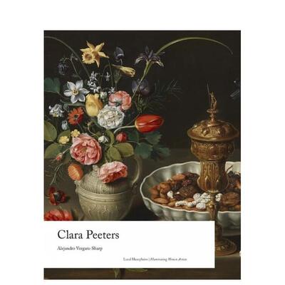 【现货】【女性艺术家之光】克拉拉彼特斯【Illuminating Women Artists】Clara Peeters英文艺术家艺术工作室Alejandro Vergara-