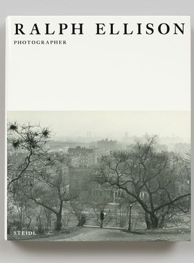 【预售】拉尔夫·埃利森：摄影师英文摄影摄影师专辑进口原版外版书精装14岁以上Ralph Ellison: Photographer Michal Raz-Russo