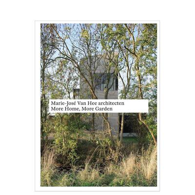 【预售】玛丽-约瑟范希建筑事务所更多家园,更多花园Marie-José Van Hee architecten英文建筑设计建筑师工作室Quart Publishers