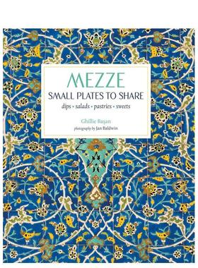 【现货】麦兹分享精致美味Mezze Small Plates to Share英文餐饮精装Ghillie Basan进口原版书Ryland Peters&Small9781849759359