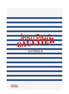 【现货】【T&H】Jean Paul Gaultier T台秀完整收藏【Catwalk】Jean Paul Gaultier Catwalk英文时尚设计师品牌Laird Borrelli-Pe