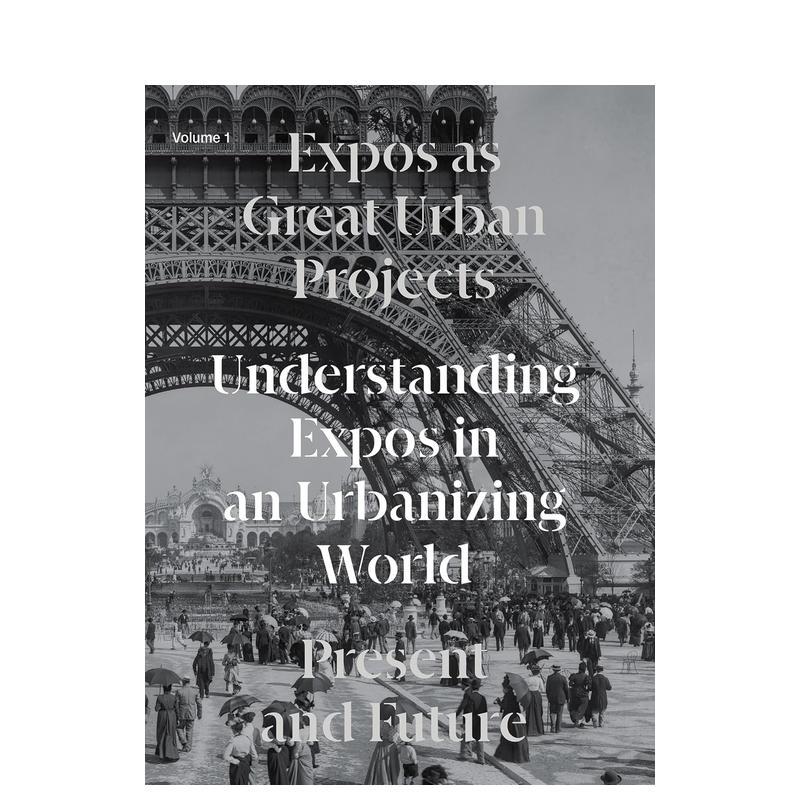 【预售】世博会作为伟大城市项目:现在与未来 Expos as Great Urban ProjectsPresent and Future 原版英文城市规划