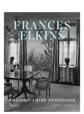 【现货】弗朗西斯埃尔金斯有远见的美国设计师Frances Elkins 英文室内设计设计师工作室Scott PowellRizzoli精装进口原版书